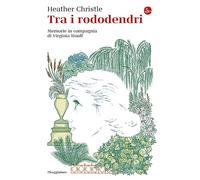 Tra i rododendri. Memorie in compagnia di Virginia Woolf