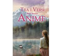 Tra i versi delle nostre anime