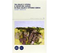 Tra idillio e utopia: il senso del luogo in Paul Celan e Vittorio Sereni
