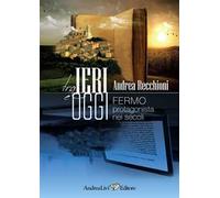 Tra ieri e oggi. Fermo protagonista nei secoli
