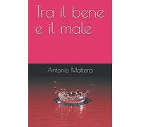 Tra il bene e il male