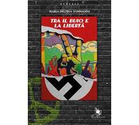 Tra il buio e la libertà
