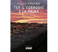 Tra il coraggio e la paura