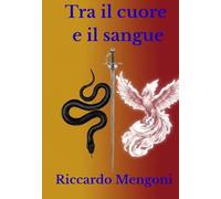 Tra il cuore e il sangue