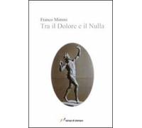 Tra il dolore e il nulla