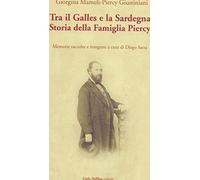 Tra il Galles e la Sardegna. Storia della famiglia Piercy