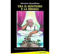 TRA IL SENTIERO E LA BRUMA