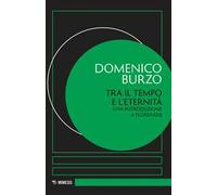 Tra il tempo e l'eternità. Una introduzione a Florenskij