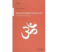Tra illusione e realtà. La meditazione nello yoga