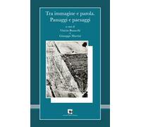 Tra immagini e parola. Passaggi e paesaggi