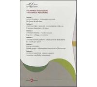 Tra imprese e istituzioni 100 anni di Assonime. Con DVD