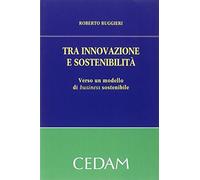 Tra innovazione e sostenibilita'