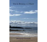Tra la Bruma e il Mare