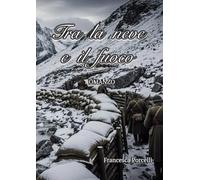 Tra la neve e il fuoco