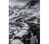 Tra la neve e il fuoco
