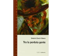 Tra la perduta gente