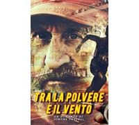tra la polvere e il vento