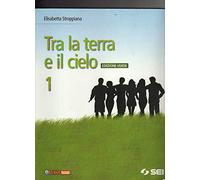 Tra la terra e il cielo. Con Vangeli-Atti degli apostoli. Ediz. verde. Per la Scuola media. Con DVD-ROM. Con espansione online (Vol. 1)