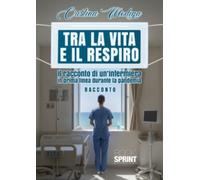 Tra la vita e il respiro - 2026 - BooksprintEdizioni
