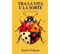 tra la vita e la sorte: quattro racconti