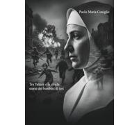 Tra l'altare e la strada - Storie dei bambini di ieri