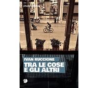 Tra le cose e gli altri