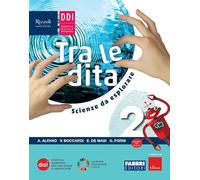 9788891566461 TRA LE DITA 2 SCIENZE DA ESPLORARE. PER FABBRI SCUOLA AA.VV.