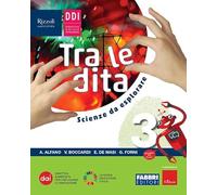 Tra le dita – Scienze da esplorare. Per la Scuola media – Con e-book e espansione online (Vol. 3)