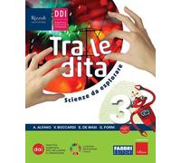 TRA LE DITA. SCIENZE DA ESPLORARE VOL 3 - (9788891566478) + Materiali didattici - Rebillo