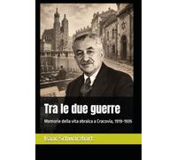 Tra le due guerre: Memorie della vita ebraica a Cracovia, 1919-1935