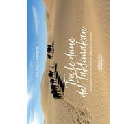 Tra le dune del Taklimakan. Un viaggio a piedi nel deserto cinese dello Xinjiang