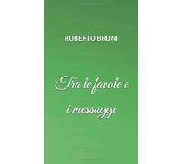 Tra le favole e i messaggi