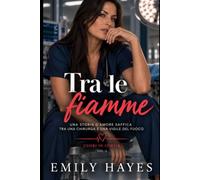 Tra le fiamme: Una storia d’amore saffica tra una chirurga e una vigile del fuoco