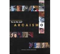 Tra le file dell'arcaismo. Ediz. illustrata