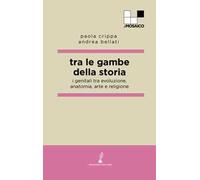 Tra le gambe della storia. I genitali tra evoluzione, anatomia, arte e religione