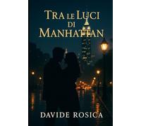 Tra le Luci di Manhattan