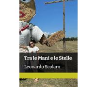 Tra le Mani e le Stelle: Leonardo Scolaro