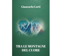 Tra le montagne del cuore