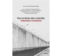 Tra le mura del carcere, torpore e passione