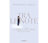 Tra le note. Classica: 24 chiavi di lettura