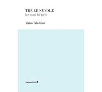 Tra le nuvole. La visione dei poeti