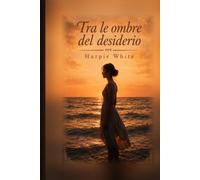 Tra le ombre del desiderio