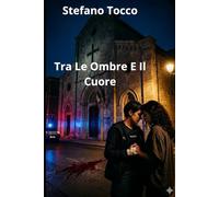 Tra Le Ombre E Il Cuore