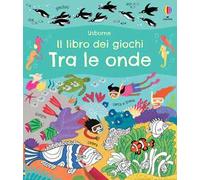 Tra le onde. Ediz. a colori