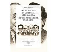 Tra le pagine di un'Italia che cambia. «Nuovi argomenti» 1953-1980 - [Bulzoni]