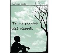Tra le pieghe dei ricordi