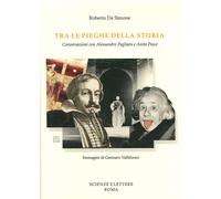 Tra le pieghe della storia. Conversazioni con Alessandro Pagliara e Anita Pesce