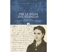 Tra le righe del silenzio. Giuseppina Patti, storia di una scrittrice sici...