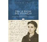 Tra le righe del silenzio. Giuseppina Patti, storia di una scrittrice siciliana dimenticata