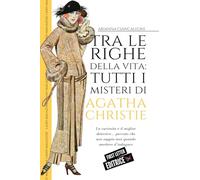 Tra le righe della vita: tutti i misteri di Agatha Christie